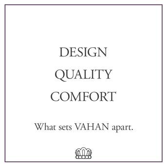 What is the secret that has made VAHAN so unique and luxurious for over  years? Well, its no secret